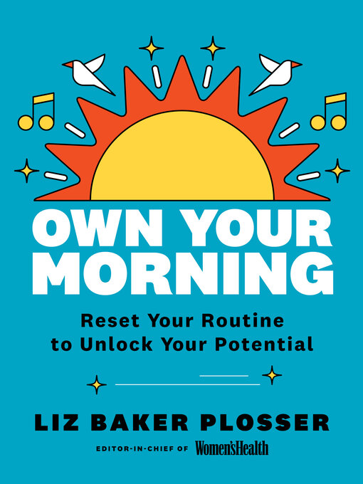 Title details for Own Your Morning by Liz Baker Plosser - Wait list